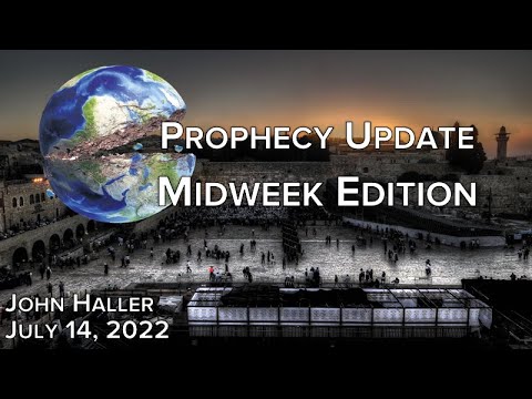 20220714 John Haller Prophecy Update Midweek Edition